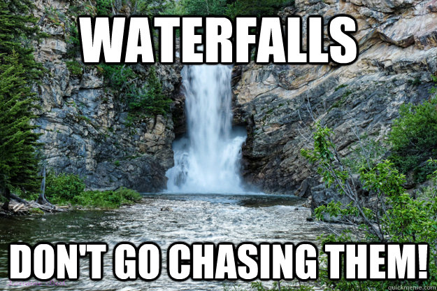 Don't go developing waterfall