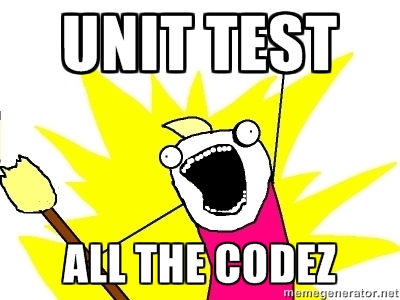 Unit test ALL THE THINGS!